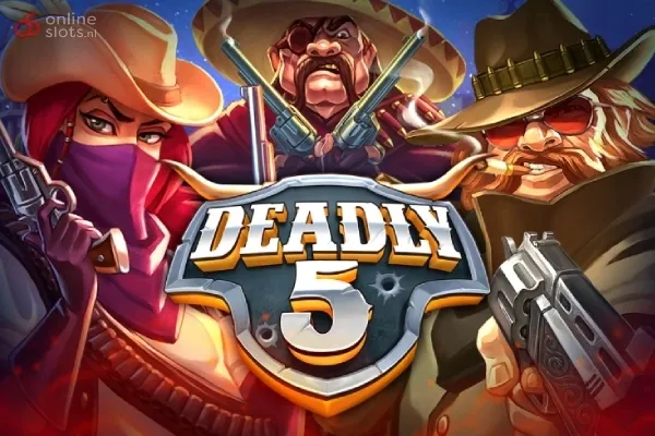 Deadly 5
