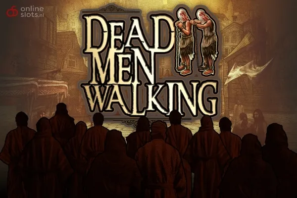 Dead Men Walking