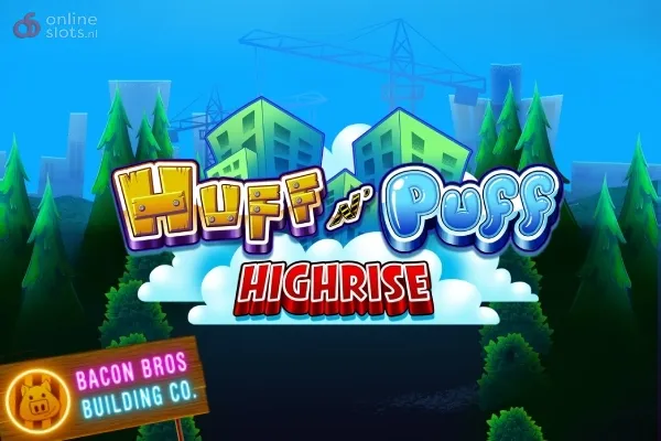 Huff N' Puff Highrise